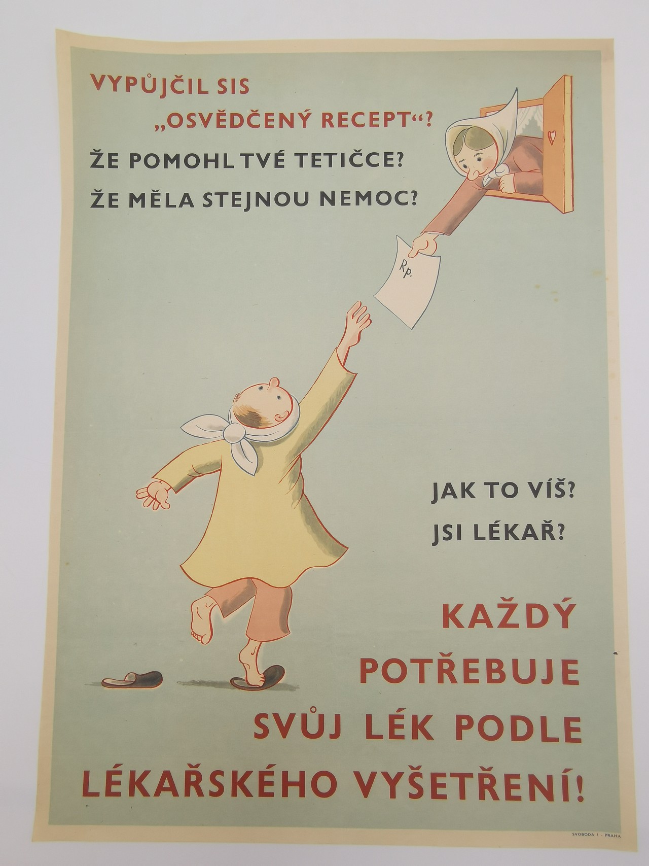 Každý potřebuje svůj lék podle lékařského vyšetření!