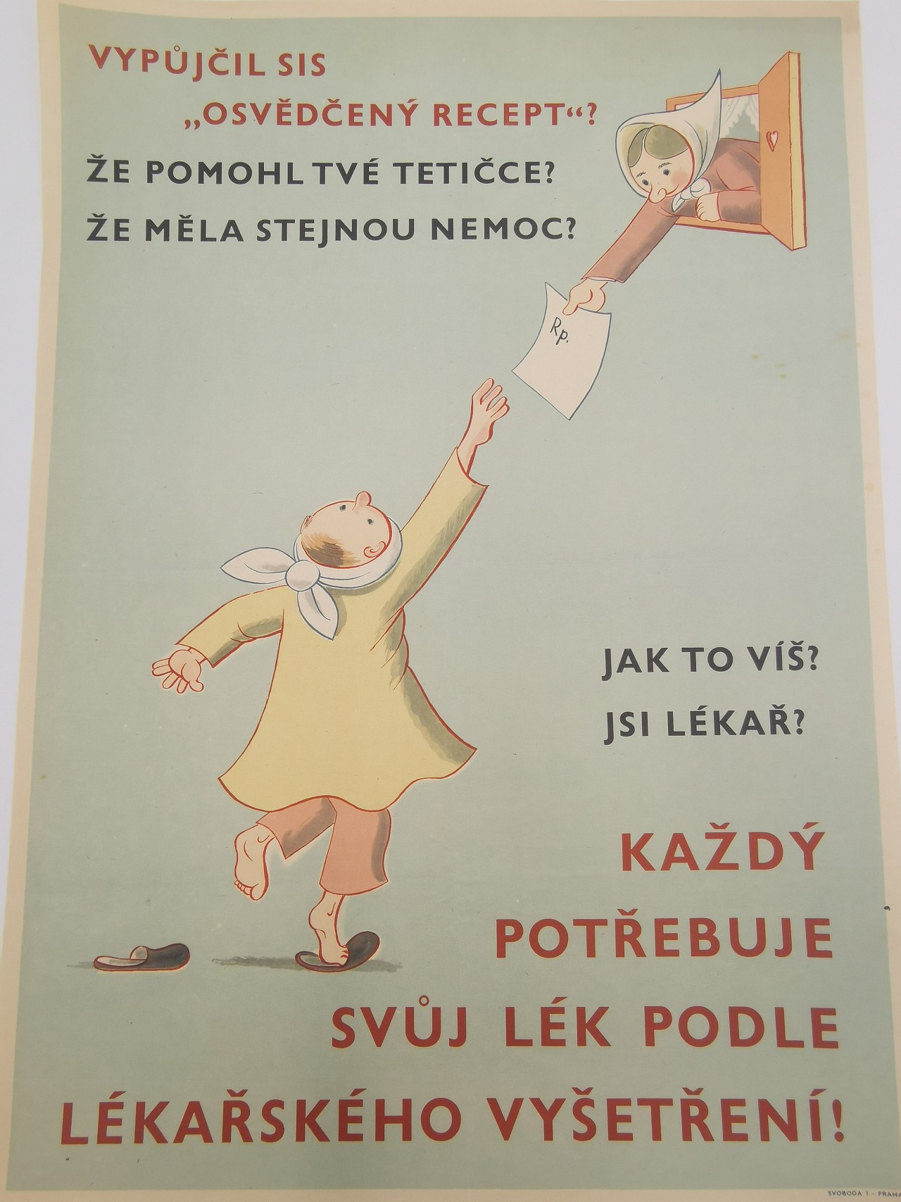 Každý potřebuje svůj lék podle lékařského vyšetření!